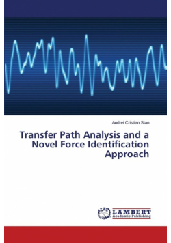 Transfer Path Analysis and a Novel Force Identification Approach