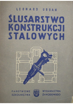 Ślusarstwo konstrukcji stalowych