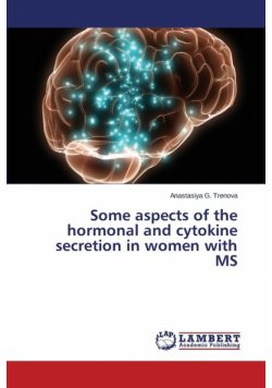 Some Aspects of the Hormonal and Cytokine Secretion in Women with MS