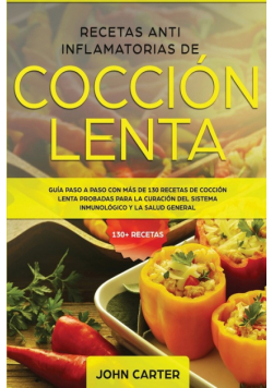 Recetas Anti Inflamatorias de Cocción Lenta