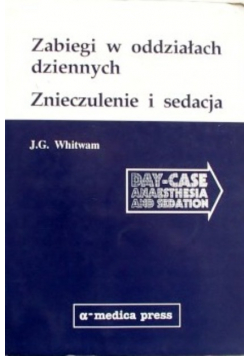 Zabiegi w oddziałach dziennych  znieczulenie i sedacja
