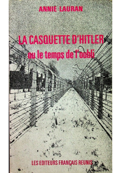 La casquette d Hitler ou le temps de l oubli