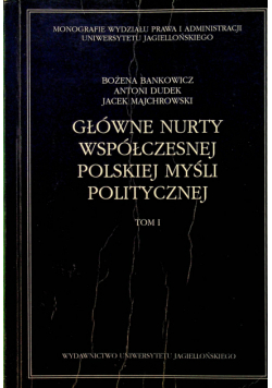 Główne nurty współczesnej polskiej myśli politycznej Tom 1