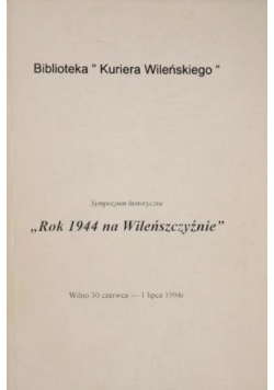 Sympozjum historyczne Rok 1944 na Wileńszczyźnie
