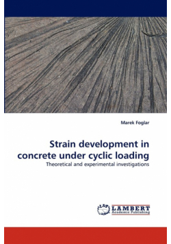 Strain development in concrete under cyclic loading