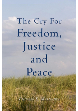 The Cry for Freedom, Justice and Peace