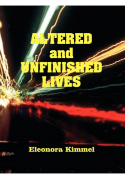 Altered and Unfinished Lives