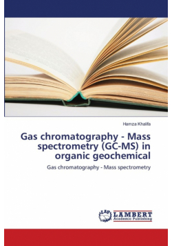 Gas chromatography - Mass spectrometry (GC-MS) in organic geochemical