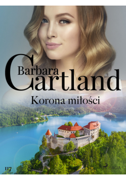 Korona miłości - Ponadczasowe historie miłosne Barbary Cartland