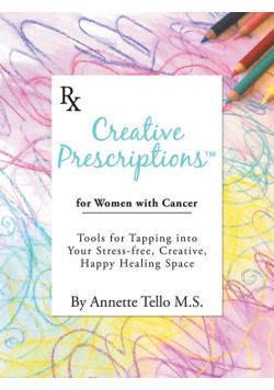 Creative Prescriptions for Women with Cancer