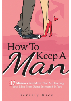 How To Keep A Man