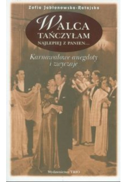 Walca tańczyłam najlepiej z panien