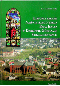 Historia parafii Najświętszego Serca Pana Jezusa w Dąbrowie Górniczej - Strzemieszycach