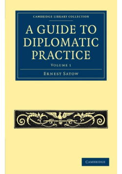 A Guide to Diplomatic Practice - Volume 1