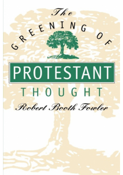 The Greening of Protestant Thought