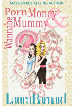 Porn Money & Wannabe Mummy