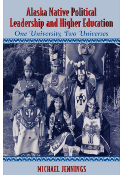 Alaska Native Political Leadership and Higher Education