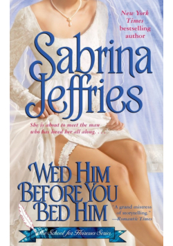 Wed Him Before You Bed Him