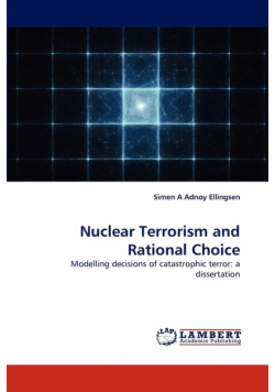 Nuclear Terrorism and Rational Choice
