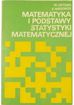 Matematyka i podstawy statystyki matematycznej