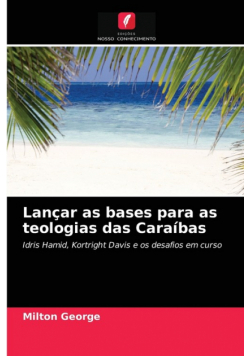 Lançar as bases para as teologias das Caraíbas