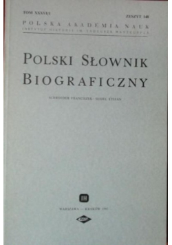 Polski Słownik Biograficzny Tom XXXVI nr 1 Zeszyt 148