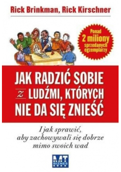 Jak radzić sobie z ludźmi których nie da się znieść