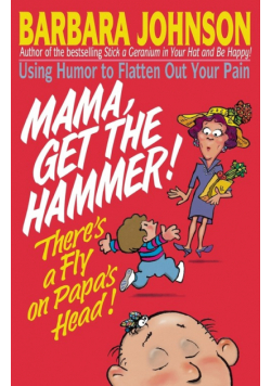 Mama Get the Hammer! There's a Fly on Papa's Head!