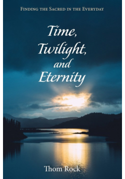 Time, Twilight, and Eternity