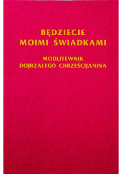 Będziecie moimi świadkami