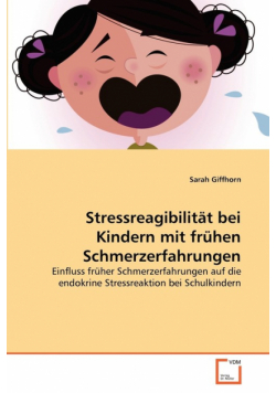 Stressreagibilität bei Kindern mit frühen Schmerzerfahrungen