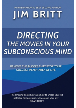 Directing the Movies in Your Subconscious mind