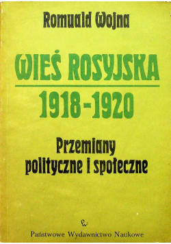 Wieś rosyjska 1918 - 1920 Przemiany polityczne i społeczne