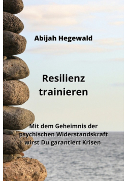 Resilienz trainieren