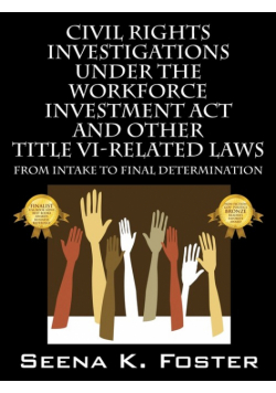 Civil Rights Investigations Under the Workforce Investment ACT and Other Title VI-Related Laws