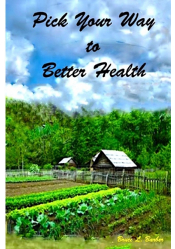 Pick Your Way to Better Health