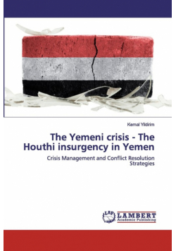 The Yemeni crisis - The Houthi insurgency in Yemen