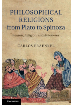 Philosophical Religions from Plato to Spinoza