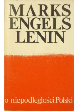Marks Engels Lenin o niepodległości Polski