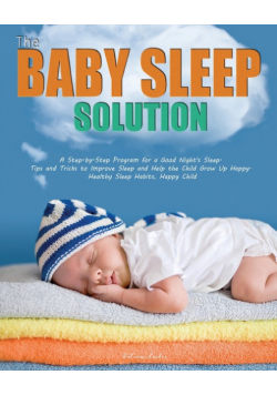 The Baby Sleep Solution
