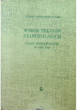 Wybór tekstów staropolskich do roku 1543