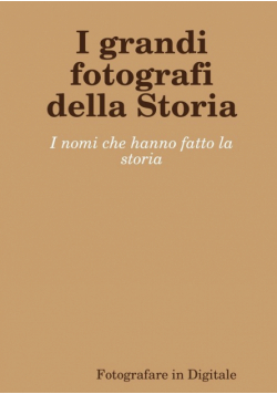 I grandi fotografi della Storia