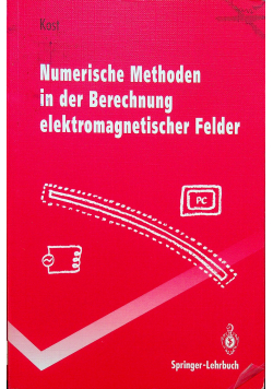 Numerische Methoden in der Berechnung elektromagnetischer Felder