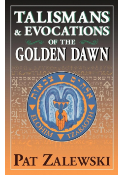 Talismans & Evocations of the Golden Dawn
