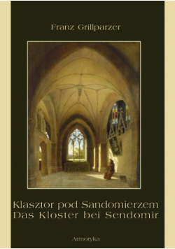 Klasztor pod Sandomierzem. Das Kloster bei Sendomir