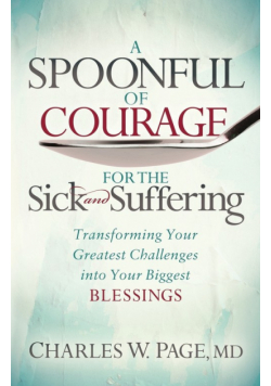 A Spoonful of Courage for the Sick and Suffering