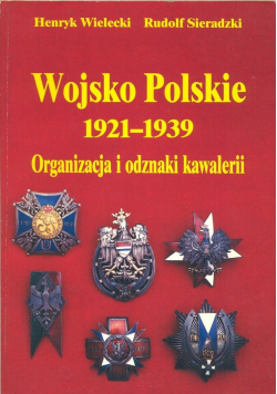 Wojsko Polskie 1921 1939 organizacja i odznaki kawalerii