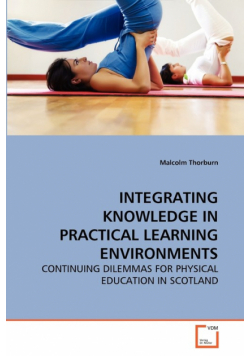 Integrating Knowledge In Practical Learning Environments