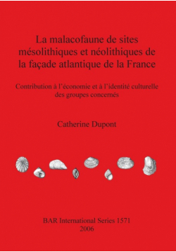 La malacofaune de sites mésolithiques et néolithiques de la façade atlantique de la France