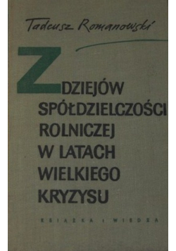 Z dziejów spółdzielczości rolniczej w